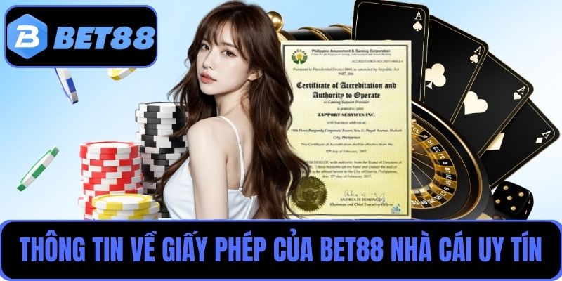 Thông tin về giấy phép của BET88 nhà cái uy tín