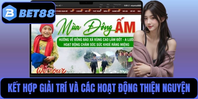 Giới thiệu Bet88 – Kết hợp giải trí và các hoạt động thiện nguyện ý nghĩa