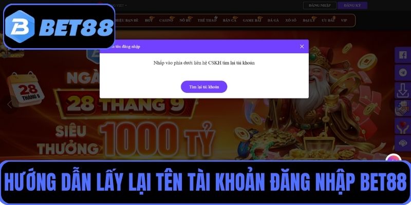 Hướng dẫn người chơi cách lấy lại tên tài khoản đăng nhập Bet88