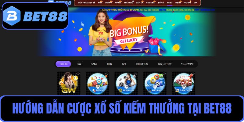 Hướng dẫn người chơi tham gia cược xổ số kiếm thưởng tại Bet88 đơn giản
