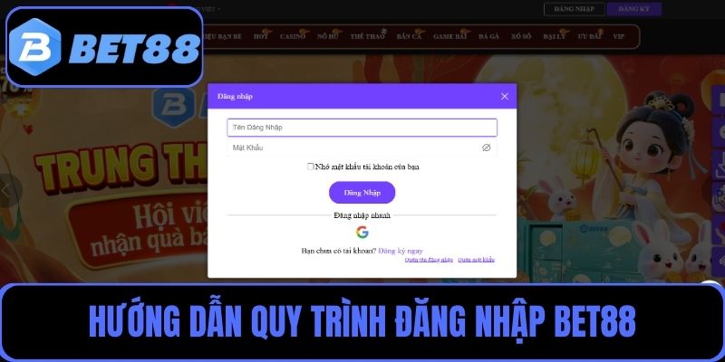 Hướng dẫn quy trình đăng nhập Bet88 nhanh chóng trong vài phút