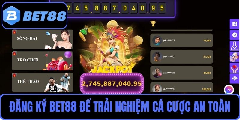 Người chơi chọn đăng ký Bet88 để trải nghiệm dịch vụ cá cược an toàn