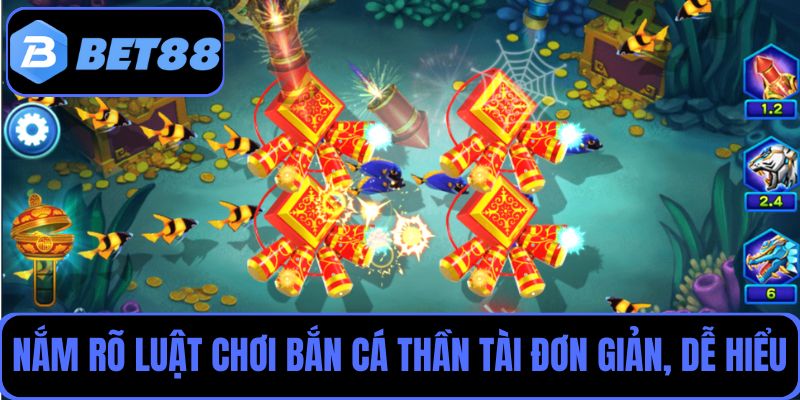 Người chơi nắm rõ luật chơi bắn cá Thần Tài để tham gia săn thưởng dễ dàng