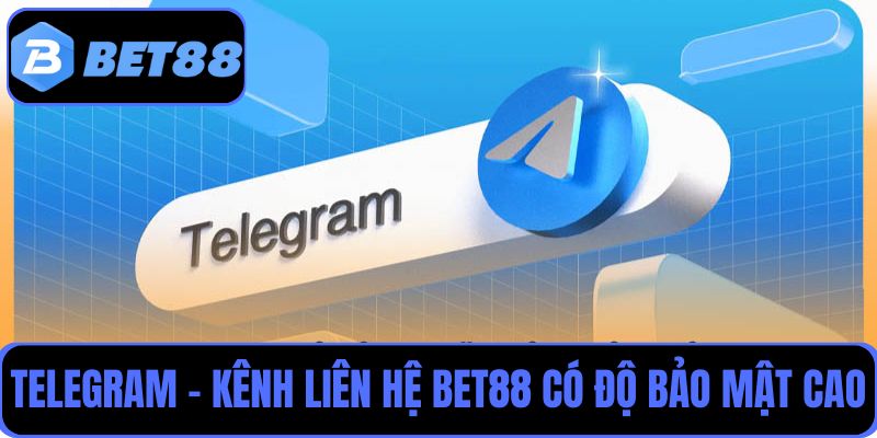 Telegram - Kênh liên hệ Bet88 an toàn với độ bảo mật cao