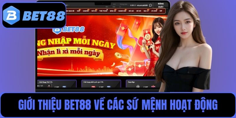 Tìm hiểu giới thiệu Bet88 chi tiết về các sứ mệnh đặt ra kể từ khi thành lập